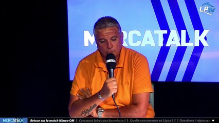 MercaTalk du 10/08 partie 1 : retour sur le match Nîmes-OM