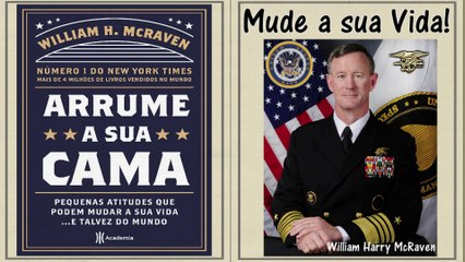 Arrume a sua Cama, de William H. McRaven - Um Livro GENIAL (Parte 1).