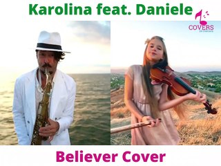 Imagine Dragons - Believer Cover (Karolina Protsenko feat. Daniele Vitale)