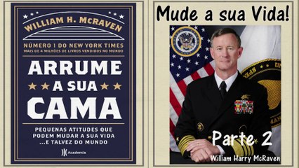 Arrume a sua Cama, de William H. McRaven - Um Livro GENIAL (Parte 2).