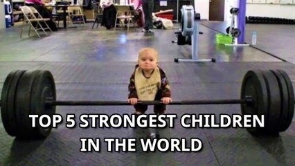 दुनिया के 5 सबसे ताकतवर बच्चे। Top 5 Strongest Kids in the World.