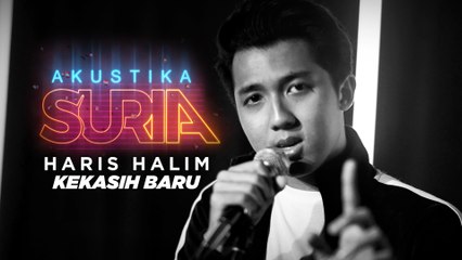 Haris Halim - Kekasih Baru (LIVE) #AkustikaSuria