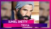 Suniel Shetty Birthday Special: 5 Lesser Known Facts About The Actor We Bet You Don't Know
