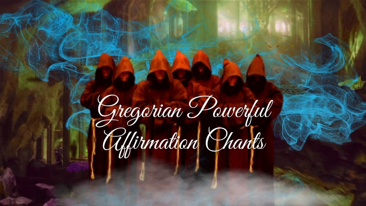GREGORIAN POWERFUL AFFIRMATION CHANTS WORKING FOR YOU...