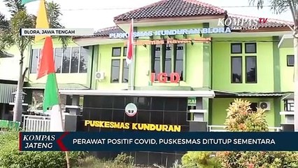 Download Video: Perawat Positif Covid-19, Puskesmas Kunduran Ditutup Sementara