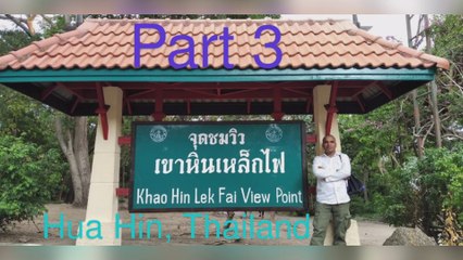 Khao Hin Lek Fai View Point Hua Hin Thailand,เข้าหินเหล็กไฟ หัวหิน, Hua Hin का सुंदर नज़ारा पहाड़ से,Part 3
