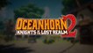 Oceanhorn 2 : Knights of the Lost Realm - Bande-annonce Switch