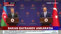 Azerbaycan Dışişleri Bakanı Bayramov Ankara'da! İki Bakan'dan ortak açıklama