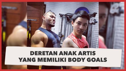 Deretan Anak Artis yang Miliki Body Goals