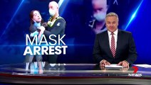 Coronavirus- Investigation launched over anti-mask arrest