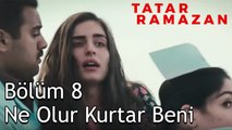 Tatar Ramazan, Süreyya'yı Hastaneden Kaçırdı - Tatar Ramazan 8. Bölüm