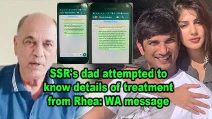 SSR's dad attempted to know details of treatment from Rhea- WA message