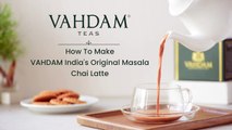 Masala Chai Latte prepared the Traditional Way - VAHDAM TEAS