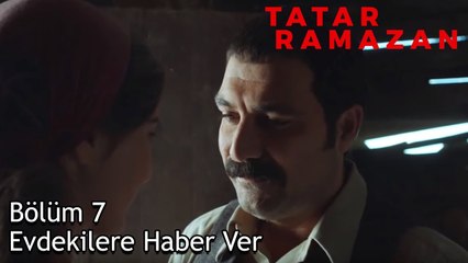 Ben Gözlerimi Seninle Açtım, Senin Yanında Kapansın - Tatar Ramazan 7. Bölüm