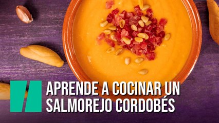 Cómo hacer salmorejo cordobés