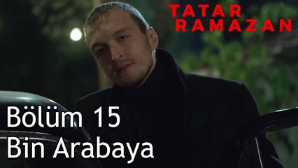 Bulgar Ferit, Tatar Ramazan'ı Götürüyor - Tatar Ramazan 15. Bölüm
