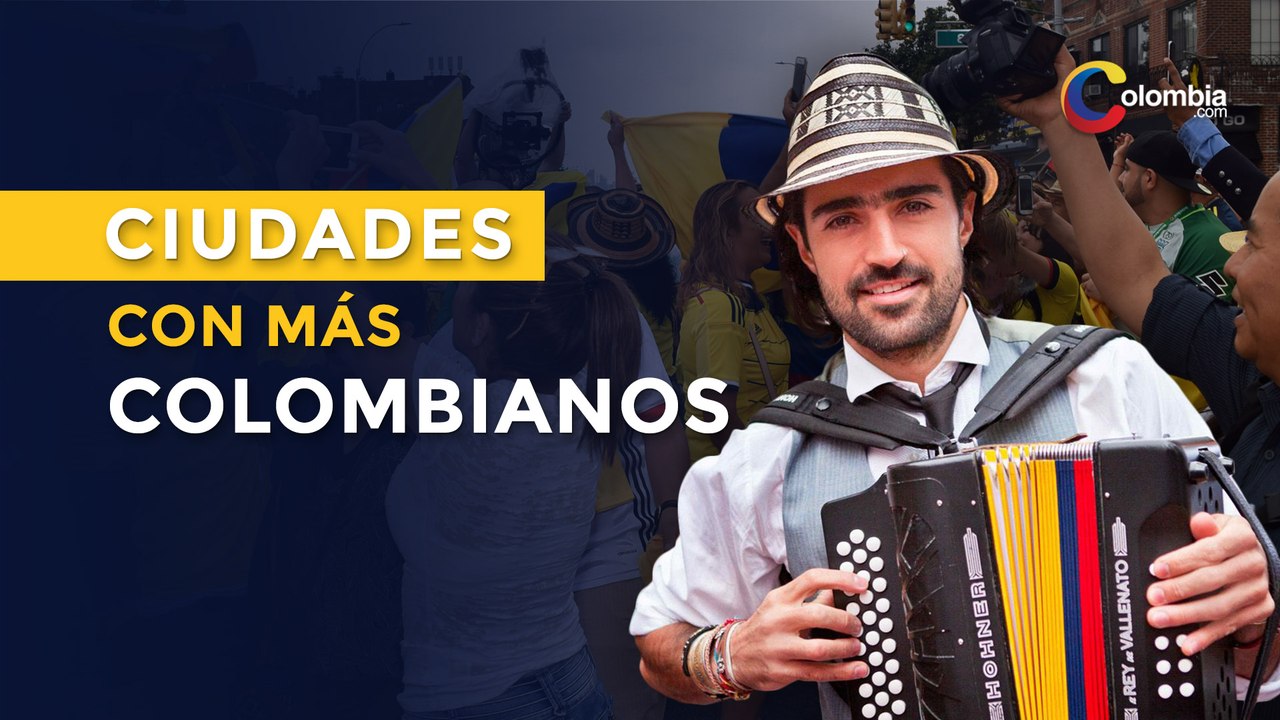 10 ciudades del mundo con más colombianos