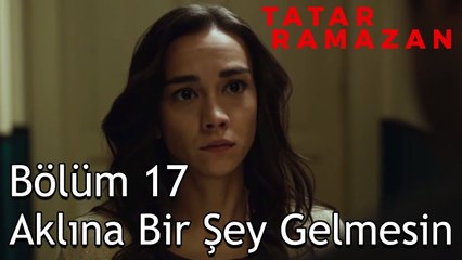 Ramazan, Ebru'yu Seçti - Tatar Ramazan 17. Bölüm