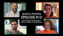 Match Points #10: Should the US Open just give up?