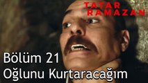 Abdurrahman Çavuş, Tatar Ramazan'a Yardım Ediyor - Tatar Ramazan 21. Bölüm