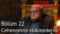 Tatar Ramazan, Beyefendiyi Öldürüyor - Tatar Ramazan 22. Bölüm