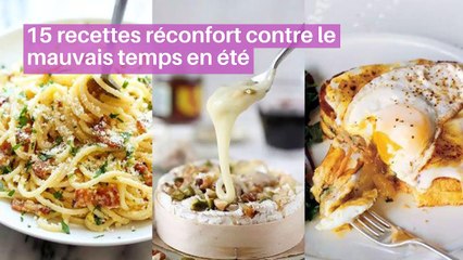 15 recettes réconfort contre le mauvais temps en été