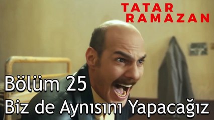 Abdurahman Çavuş, Tatar Ramazan için İsyan Çıkarıyor - Tatar Ramazan 25. Bölüm