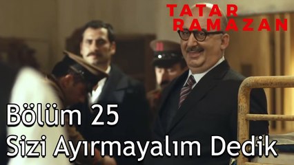 Tatar Ramazan ve Elmas Aynı Koğuşta - Tatar Ramazan 25. Bölüm