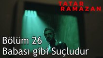 Emir Kuzeyman İdam Edileceksin! - Tatar Ramazan 26. Bölüm