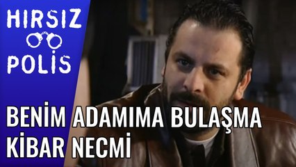 Benim Adamıma Bulaşma Kibar Necmi | Hırsız Polis 8 Bölüm