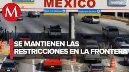 Cierre parcial de frontera México-EU se extiende hasta el 21 de septiembre