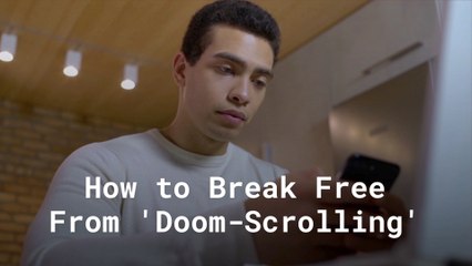 What Is 'Doom-Scrolling'