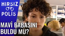 Mavi Babasını Buldu mu | Hırsız Polis 18.Bölüm