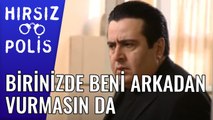 Birinizde Beni Arkadan Vurmasın da | Hırsız Polis 20.Bölüm
