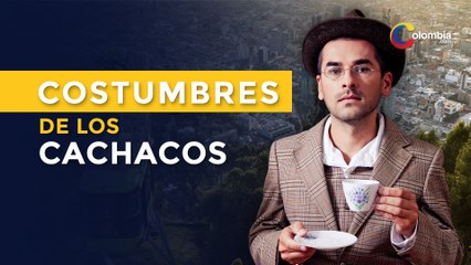 Conoce las 9 costumbres mas cachacas o capitalinas