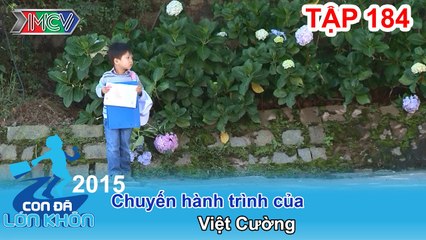 Việt Cường - Bé Việt Cường | CON ĐÃ LỚN KHÔN | Tập 184