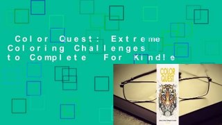 Color Quest: Extreme Coloring Challenges to Complete  For Kindle