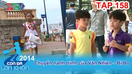 Hành trình Bé Vân Nhiên, Bi Bo | CON ĐÃ LỚN KHÔN | Tập 158