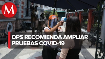 México debe ampliar aplicación de pruebas para detectar covid-19, dice la OPS