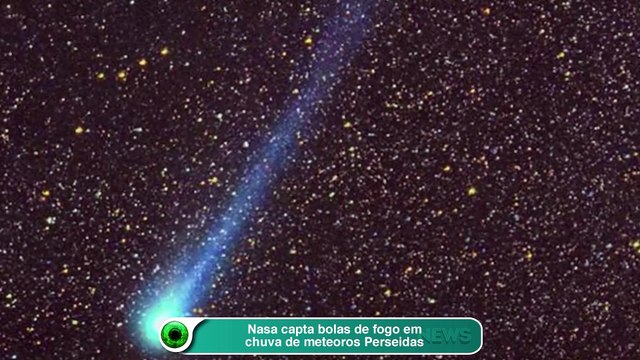 Nasa capta bolas de fogo em chuva de meteoros Perseidas