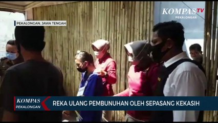 Reka Ulang Pembunuhan Oleh Sepasang Kekasih