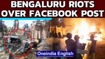 Bengaluru violence over Facebook post | Stone pelting & arson in city | Oneindia News