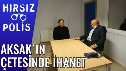 Aksak'ın Çetesinde İhanet | Hırsız Polis 25.Bölüm