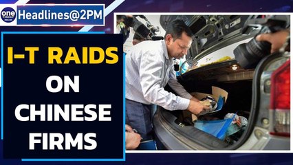 Chinese firms raided | I-T dept raids Chinese companies & more news | Oneindia News