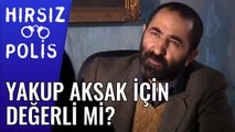 Yakup Aksak İçin Değerli mi ? | Hırsız Polis 27.Bölüm