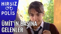 Ümit'in Başına Gelenler | Hırsız Polis 28.Bölüm