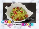 Mars Pa More: Maricris Garcia shares her Avocado Corn Salad recipe | Mars Masarap