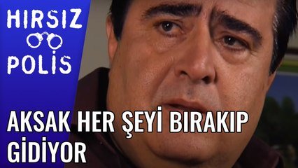 Aksak Her Şeyi Bırakıp Gidiyor | Hırsız Polis 30.Bölüm