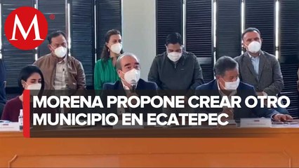 Morena quiere dividir Ecatepec y reducir el número de ediles en los Cabildos
