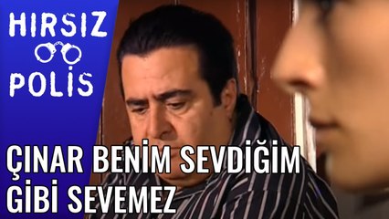 Çınar Benim Sevdiğim Gibi Sevemez | Hırsız Polis 32.Bölüm